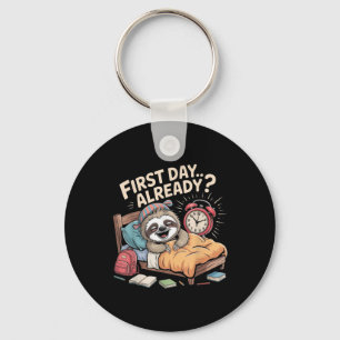 First Day Already_ Sloth Alarm Clock Funny Back To Keychain