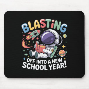 First Day Back To School Blasting Off Into A New S Mouse Pad