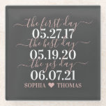 First Day Best Day Yes Day Wedding Date Gift Glass Coaster<br><div class="desc">First Day Best Day Yes Day Wedding Date pillow is the perfect gift for an anniversary party,  or wedding.</div>