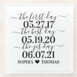 First Day Best Day Yes Day Wedding Date Gift  Glass Coaster<br><div class="desc">First Day Best Day Yes Day Wedding Date pillow is the perfect gift for an anniversary party,  or wedding.</div>