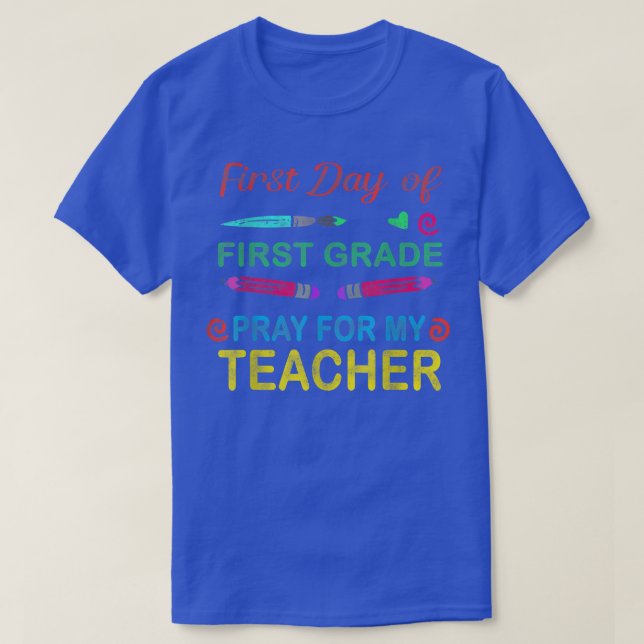 First Day First Grade 1st Grade Back to School T-S T-Shirt (Design Front)