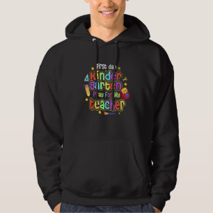 First Day Kindergarten Pray For My Teacher Hoodie