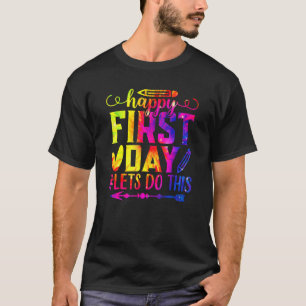 First Day Let's Do This Welcome Tie Dye Back To Sc T-Shirt