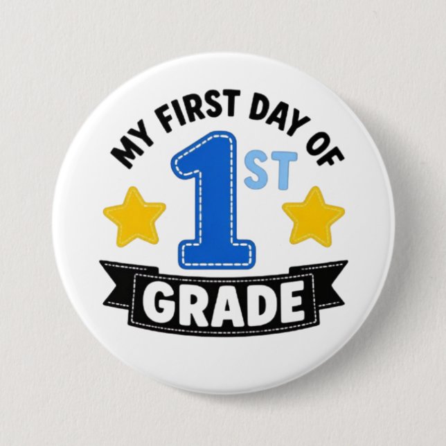 First Day of 1st Grade 3 Inch Round Button (Front)