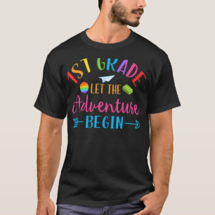 First Day Of 1st Grade Let The Adventure Begin Bac T-Shirt