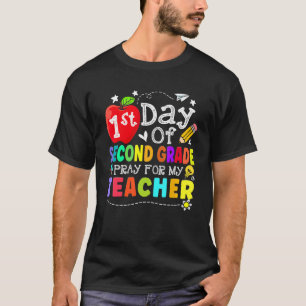 First Day Of 2nd Grade Pray For My Teacher Kid Stu T-Shirt