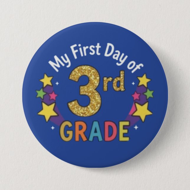 First Day of 3rd Grade 3 Inch Round Button (Front)