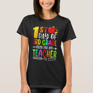 First Day Of 3rd Grade Pray For My Teacher Back To T-Shirt