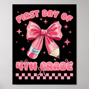 First Day Of 4th Grade Coquette Byck To School Gir Poster
