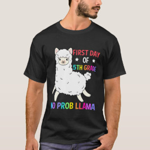 First Day Of 5Th Grade No Prob Llama Ideas T-Shirt