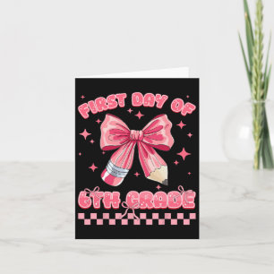 First Day Of 6th Grade Coquette Back To School Gir Card