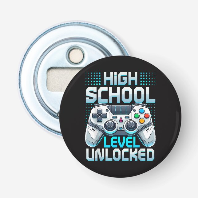 First Day of High School Level Unlocked  Bottle Opener (Front)