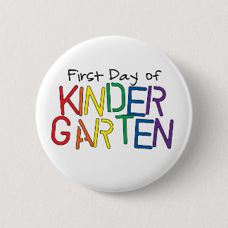 First Day of Kindergarten 2 Inch Round Button