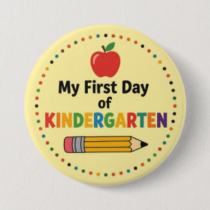 First Day of Kindergarten 3 Inch Round Button