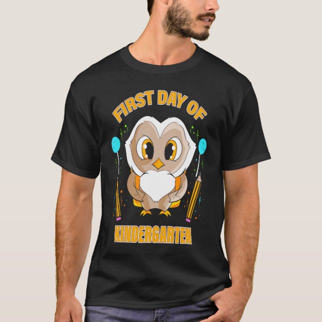 First Day of Kindergarten  for School Owl Child St T-Shirt (Front)