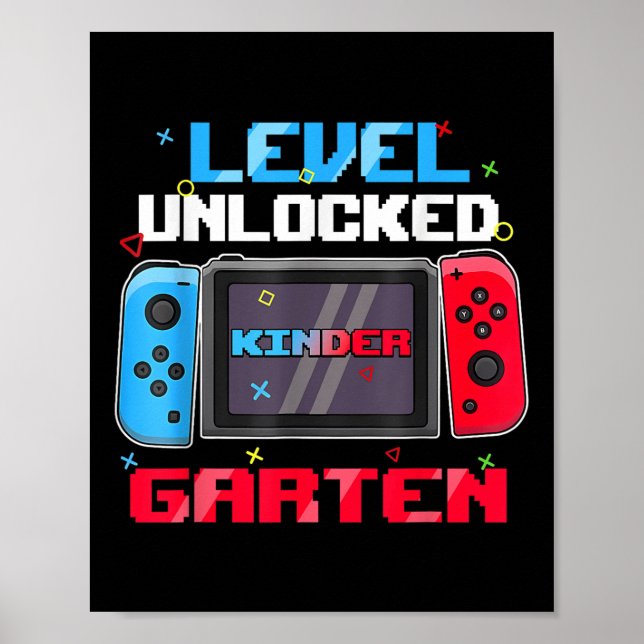 First Day Of Kindergarten Level Unlocked Back To S Poster (Front)