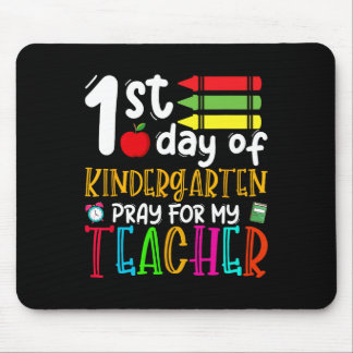 First Day Of Kindergarten Pray For My Teacher Back Mouse Pad