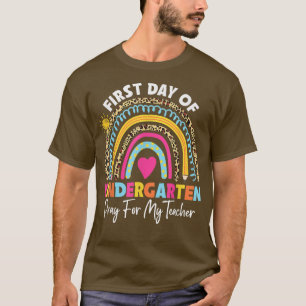 First Day Of Kindergarten Pray For My Teacher Back T-Shirt