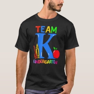 First Day Of Kindergarten Pre K Squad Team Kinderg T-Shirt