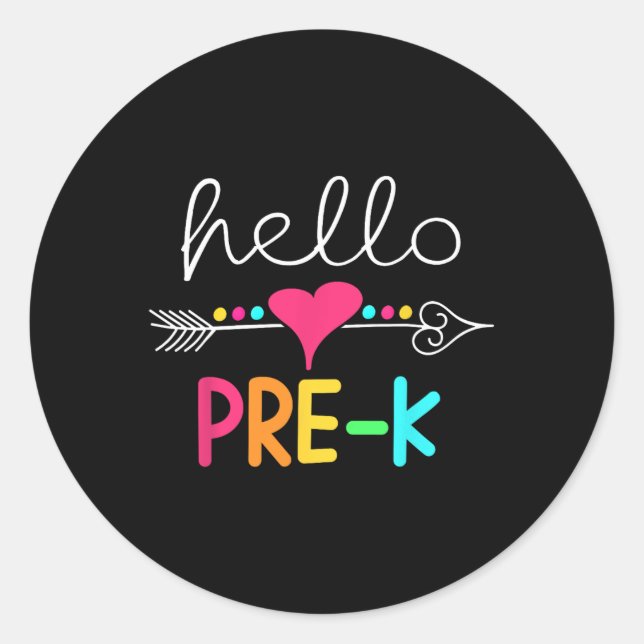 First Day Of Pre K Hello Byck To School Teacher  Classic Round Sticker (Front)