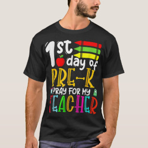 First Day Of Pre K Pray For My Teacher Cute Back T T-Shirt