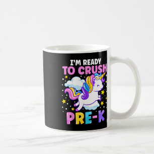 First Day Of Preschool I'm Ready To Crush Pre-k Un Coffee Mug