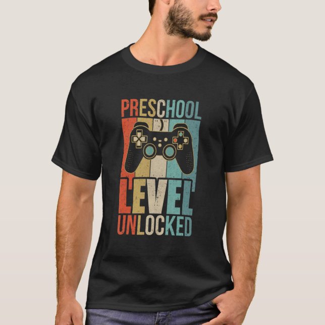 First Day Of Preschool Level Unlocked Back To Scho T-Shirt (Front)