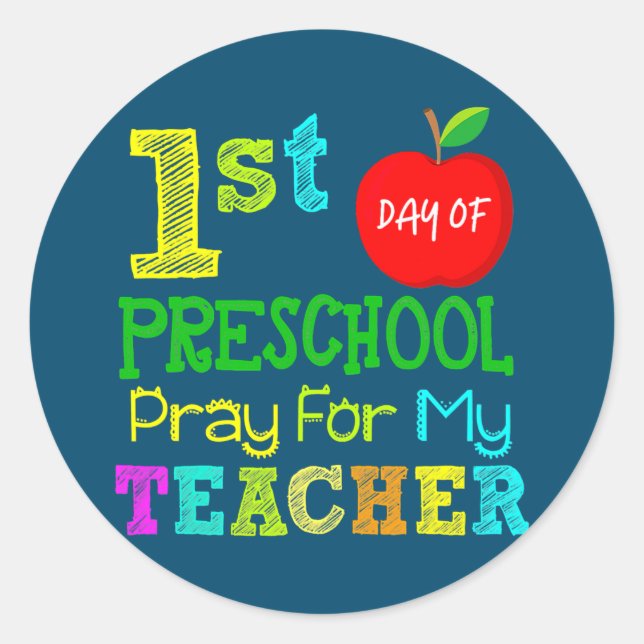 First Day Of Preschool Pray For My Teacher Back Classic Round Sticker (Front)
