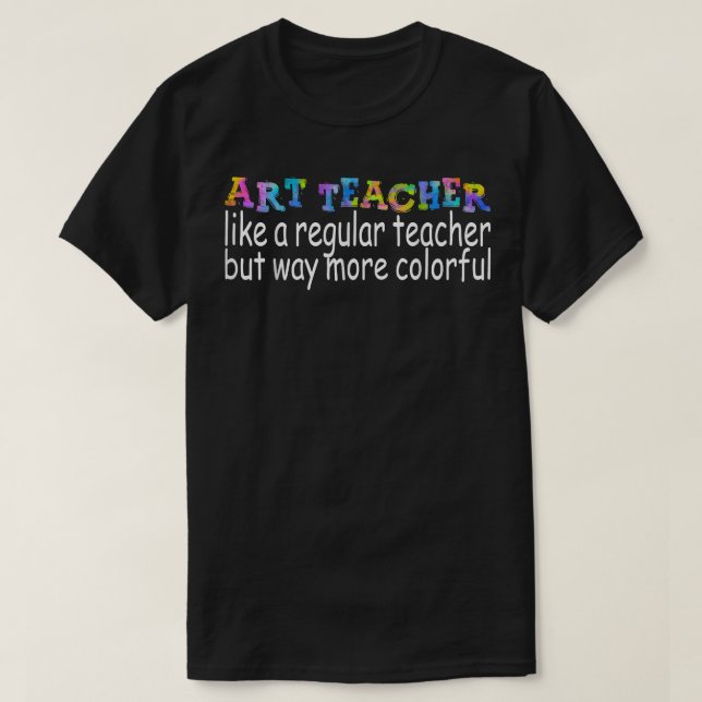 First Day of School Back To School Teach Art Teach T-Shirt (Design Front)