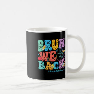 First Day Of School Bruh We Back Retro Coffee Mug