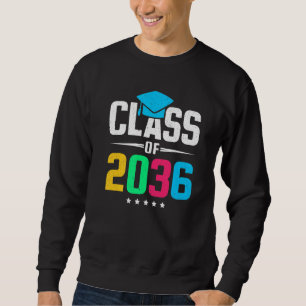 First Day Of School Class Of 2036 Future Graduates Sweatshirt
