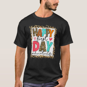 First Day Of School Educator Life Leopard Back To T-Shirt