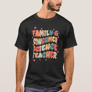 First Day Of School Family and Consumer Science Te T-Shirt