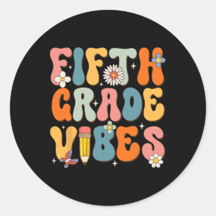 First Day Of School Fifth Grade Vibes Byck To Scho Classic Round Sticker