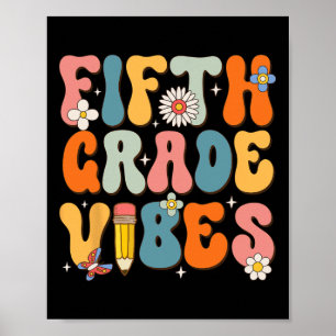 First Day Of School Fifth Grade Vibes Byck To Scho Poster