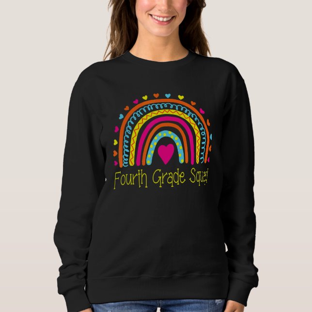 First Day Of School Fourth Grade Squad Teacher Rai Sweatshirt (Front)