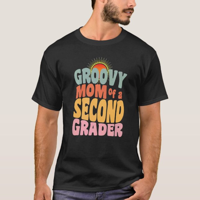 First Day of School Groovy Mom of a Second Grader  T-Shirt (Front)
