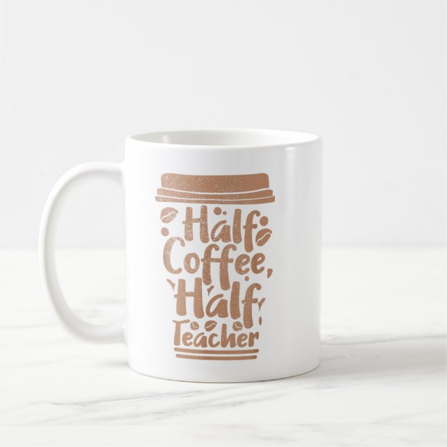 First Day Of School Half Coffee Half Teacher Men,  Mug (Left)