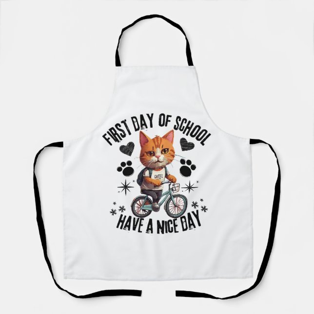 First Day Of School Have A Nice Day Apron (Front)