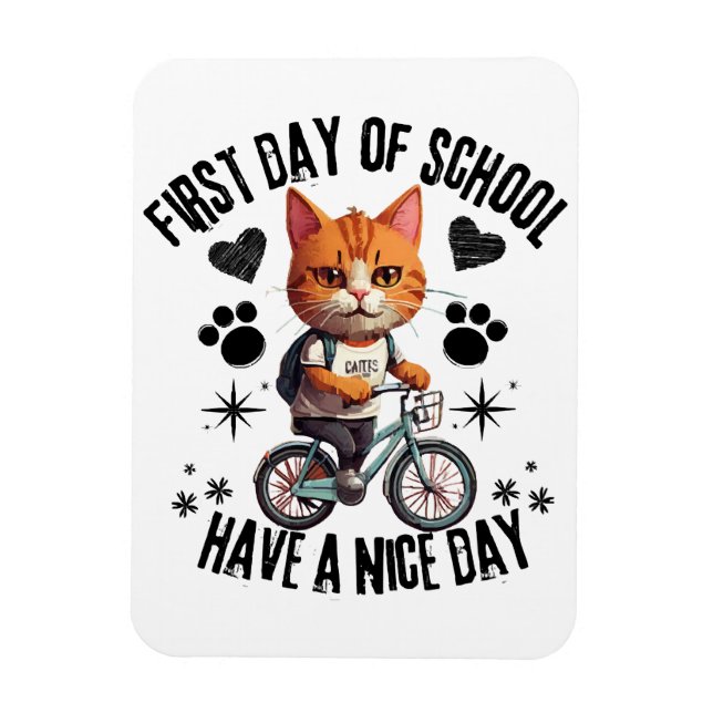 First Day Of School Have A Nice Day Magnet (Vertical)
