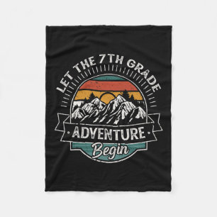 First Day Of School Let The 7th Grade Adventure Be Fleece Blanket