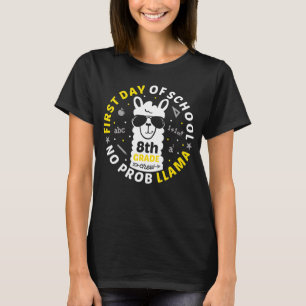 First day of school No ProbLLAMA 8th Grade LLAMA T-Shirt