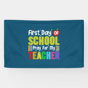 First Day Of School Pray For My Teacher Banner