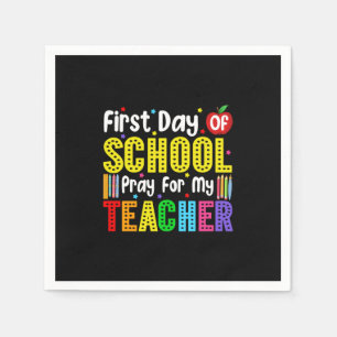 First Day Of School Pray For My Teacher Napkin