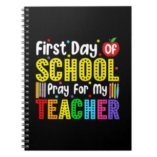 First Day Of School Pray For My Teacher Notebook