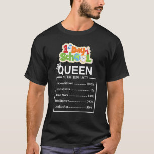 First Day Of School Queen Nutrition Facts Teacher T-Shirt