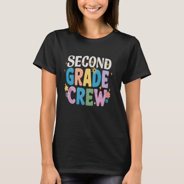 First Day of School Second Grade Crew Back to Scho T-Shirt (Front)