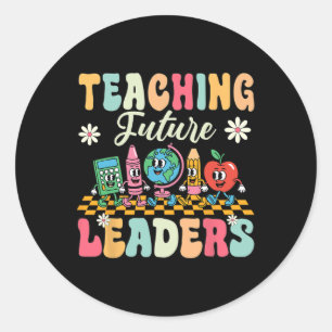 First Day Of School Shirt Teaching Future Leaders  Classic Round Sticker