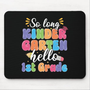 First Day Of School So Long Kindergarten Hello 1st Mouse Pad
