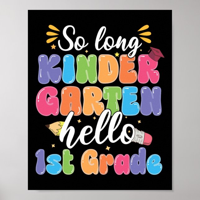 First Day Of School So Long Kindergarten Hello 1st Poster (Front)
